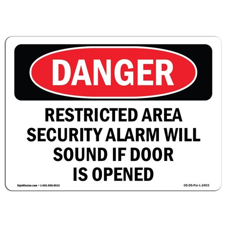 Signmission OSHA Sign, 10" Height, 14" Wide, Aluminum, Restricted Area Security Alarm Will Sound, Landscape OS-DS-A-1014-L-2403